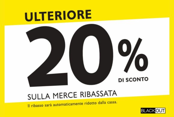 BLACKOUT TOTAL SALE +20% extra sugli articoli già scontati!