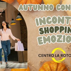L’AUTUNNO ARRIVA AL CENTRO LA ROTONDA! L’AUTUNNO ARRIVA AL CENTRO LA ROTONDA!