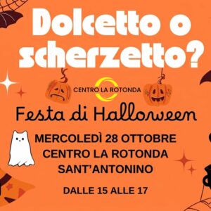 DOLCETTO O SCHERZETTO? HALLOWEEN ALLA ROTONDA!